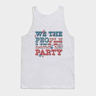 We the people like to party Tank Top